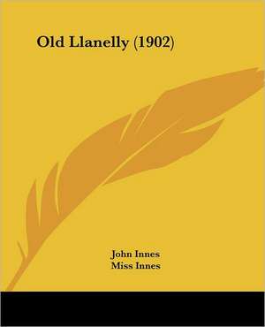 Old Llanelly (1902) de John Innes