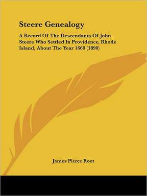 Steere Genealogy de James Pierce Root