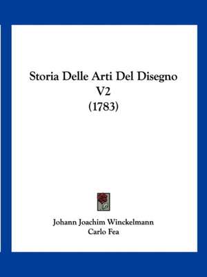 Storia Delle Arti Del Disegno V2 (1783) de Johann Joachim Winckelmann