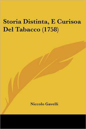 Storia Distinta, E Curisoa Del Tabacco (1758) de Niccolo Gavelli