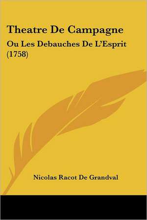 Theatre De Campagne de Nicolas Racot De Grandval