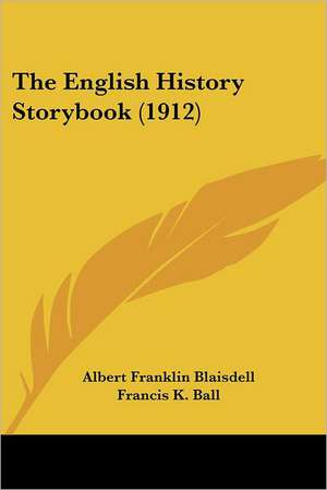 The English History Storybook (1912) de Albert Franklin Blaisdell