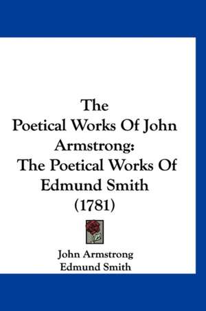 The Poetical Works Of John Armstrong de John Armstrong