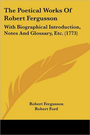 The Poetical Works Of Robert Fergusson de Robert Fergusson