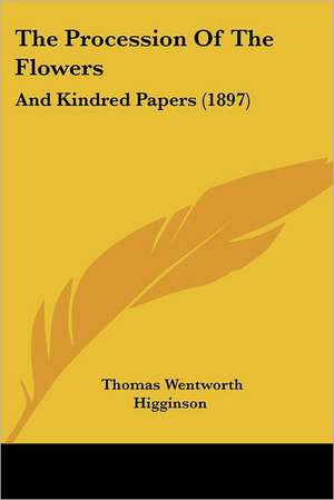 The Procession Of The Flowers de Thomas Wentworth Higginson