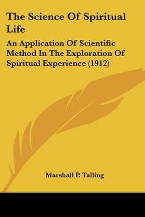 The Science Of Spiritual Life de Marshall P. Talling