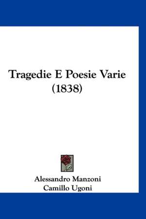 Tragedie E Poesie Varie (1838) de Alessandro Manzoni