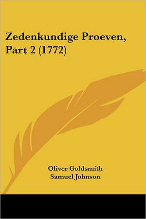 Zedenkundige Proeven, Part 2 (1772) de Oliver Goldsmith