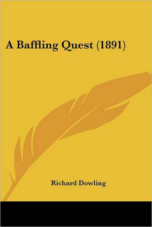 A Baffling Quest (1891) de Richard Dowling