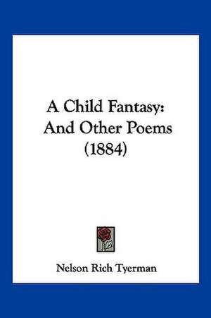 A Child Fantasy de Nelson Rich Tyerman