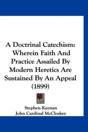 A Doctrinal Catechism de Stephen Keenan