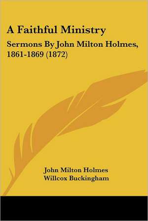 A Faithful Ministry de John Milton Holmes