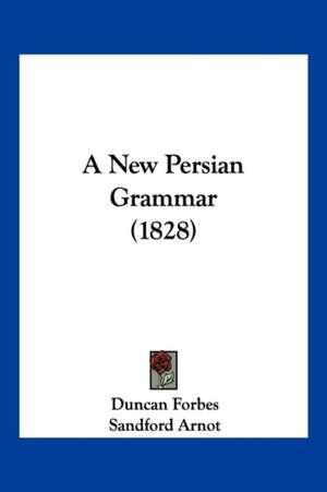 A New Persian Grammar (1828) de Duncan Forbes