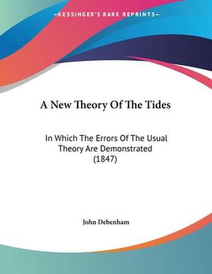 A New Theory Of The Tides de John Debenham