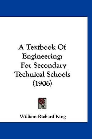 A Textbook Of Engineering de William Richard King