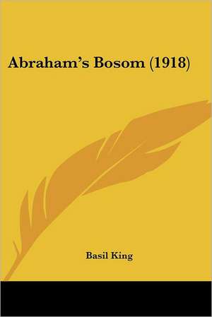 Abraham's Bosom (1918) de Basil King