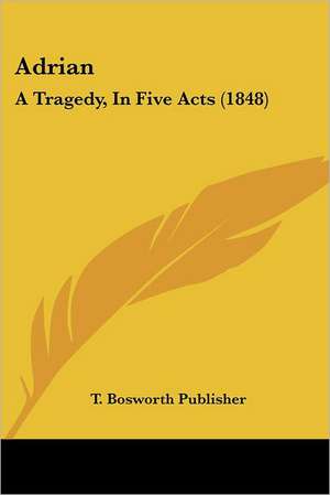 Adrian de T. Bosworth Publisher