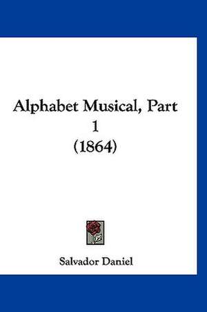 Alphabet Musical, Part 1 (1864) de Salvador Daniel