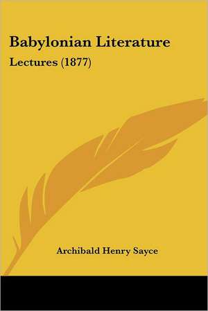 Babylonian Literature de Archibald Henry Sayce