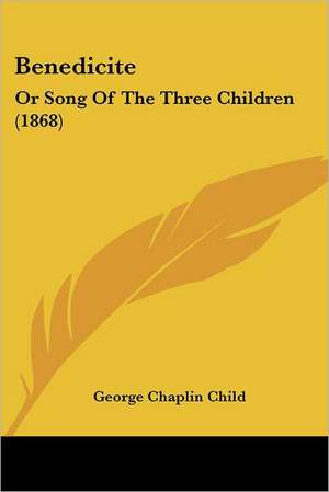 Benedicite de George Chaplin Child