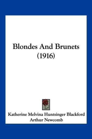 Blondes And Brunets (1916) de Katherine Melvina Huntsinger Blackford