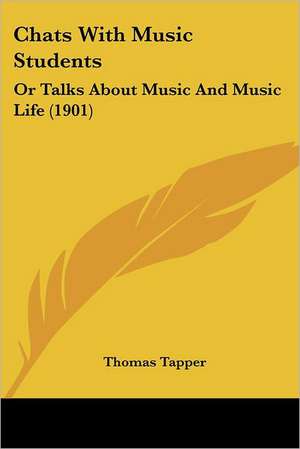 Chats With Music Students de Thomas Tapper