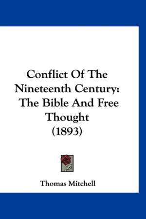 Conflict Of The Nineteenth Century de Thomas Mitchell