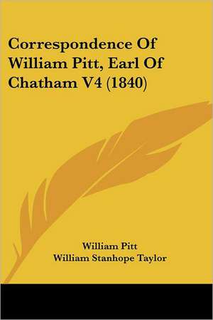 Correspondence Of William Pitt, Earl Of Chatham V4 (1840) de William Pitt