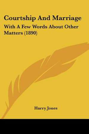 Courtship And Marriage de Harry Jones