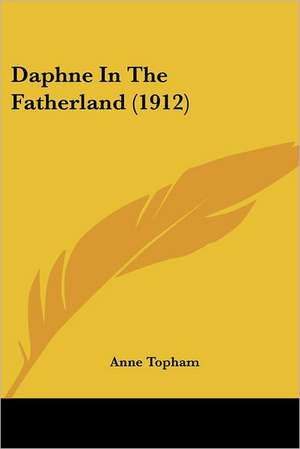 Daphne In The Fatherland (1912) de Anne Topham