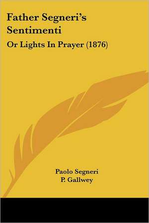 Father Segneri's Sentimenti de Paolo Segneri