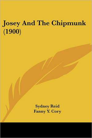 Josey And The Chipmunk (1900) de Sydney Reid