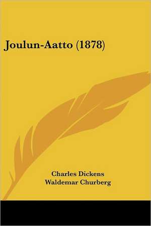 Joulun-Aatto (1878) de Charles Dickens