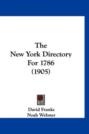 The New York Directory For 1786 (1905) de David Franks