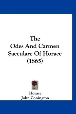 The Odes And Carmen Saeculare Of Horace (1865) de Horace