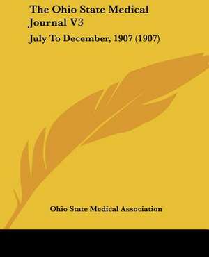 The Ohio State Medical Journal V3 de Ohio State Medical Association