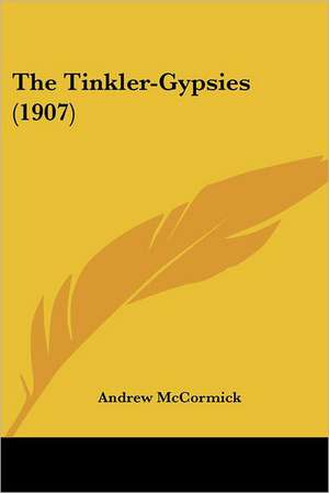 The Tinkler-Gypsies (1907) de Andrew McCormick