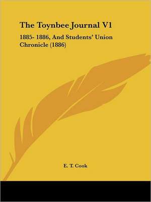 The Toynbee Journal V1 de E. T. Cook