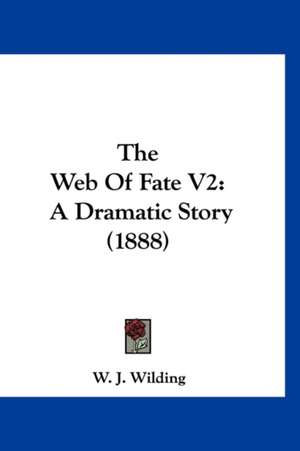 The Web Of Fate V2 de W. J. Wilding