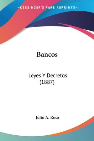 Bancos de Julio A. Roca