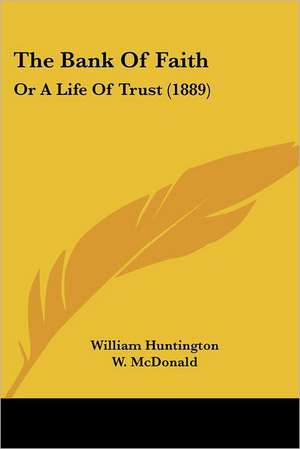 The Bank Of Faith de William Huntington