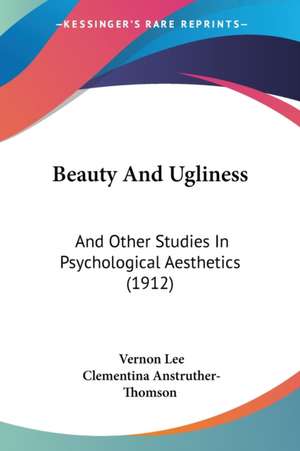 Beauty And Ugliness de Clementina Anstruther-Thomson