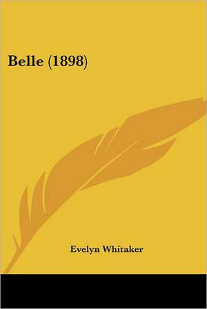 Belle (1898) de Evelyn Whitaker