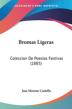 Bromas Ligeras de Jose Moreno Castello