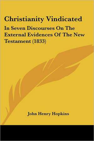 Christianity Vindicated de John Henry Hopkins