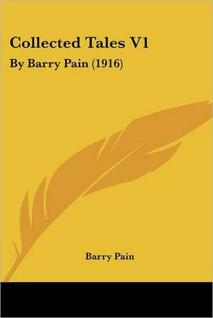 Collected Tales V1 de Barry Pain