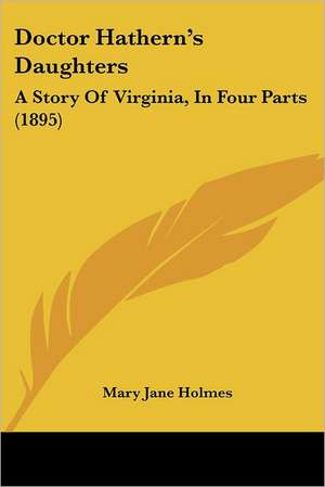 Doctor Hathern's Daughters de Mary Jane Holmes