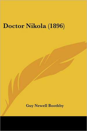 Doctor Nikola (1896) de Guy Newell Boothby