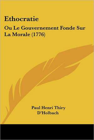 Ethocratie de Paul Henri Thiry D'Holbach