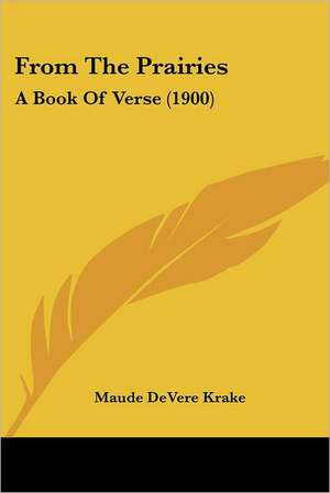 From The Prairies de Maude Devere Krake